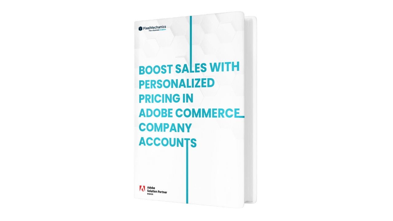 Adobe Commerce Company Accounts Guide | PixelMechanics